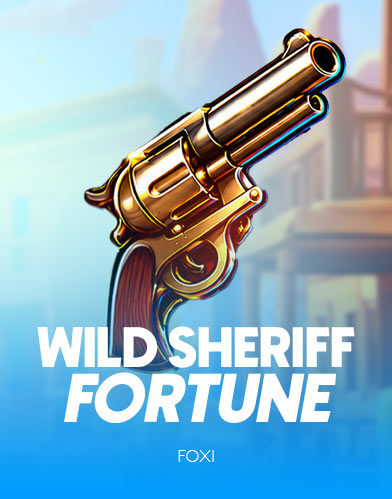 Wild Sheriff Fortune